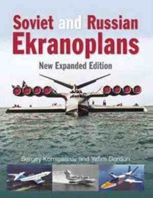 Soviet and Russian Ekranoplans de Sergey Komissarov