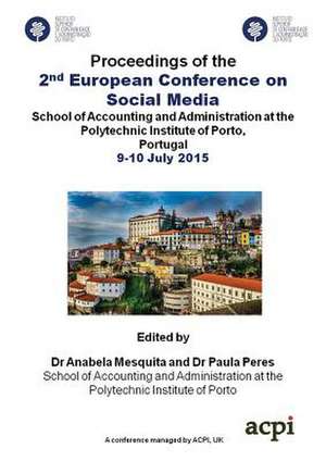 ECSM 2015 - The Proceedings of the 2nd European Conference on Social Media de Anabela Mesquita