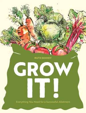 Grow It! de Ruth Binney