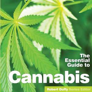 The Essential Guide to Cannabis de Robert Duffy