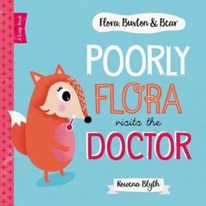 Poorly Flora Visits The Doctor de Rowena Blyth