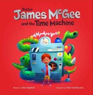 Capstick, C: Dr James McGee: And the Time Machine de Chris Capstick