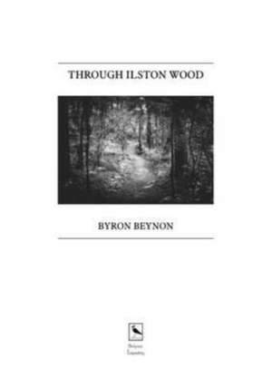 Through Ilston Wood de Byron Beynon