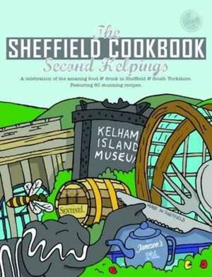 Sheffield Cook Book: Second Helpings de Kate Eddison