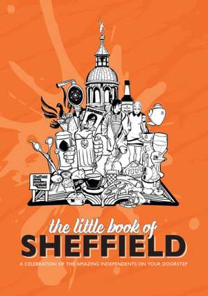 The Little Book of Sheffield de Katie Fisher