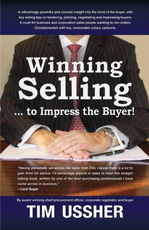 Winning selling . . . to impress the buyer! de Tim Ussher