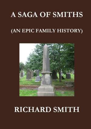 A SAGA OF SMITHS de Richard Smith