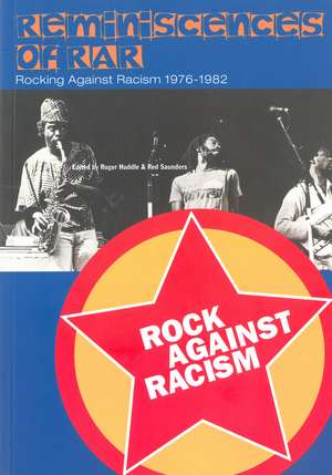 Reminiscences of RAR: Rocking Against Racism 1976-1979 de Red Saunders