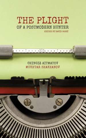 THE PLIGHT OF A POSTMODERN HUNTER de Mukhtar Shakhanov