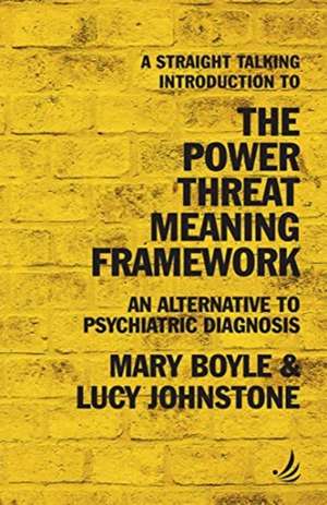 A Straight Talking Introduction to the Power Threat Meaning Framework de Lucy Johnstone