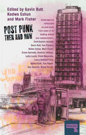 Post-Punk Then and Now de Sue Clayton