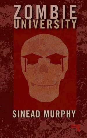 Zombie University: Thinking Under Control de Sinead Murphy