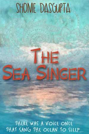 Sea Singer de Shome Dasgupta