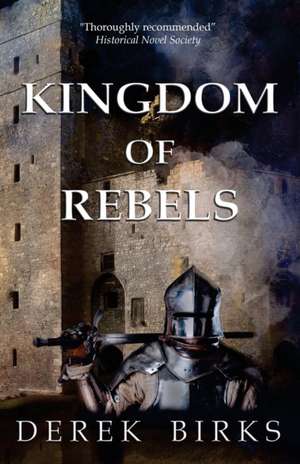 Kingdom of Rebels de Derek Birks