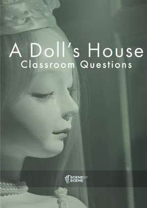 A Doll's House Classroom Questions de Amy Farrell