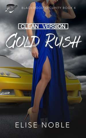 Gold Rush - Clean Version de Elise Noble