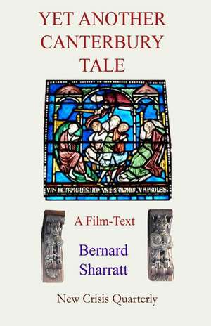 Yet Another Canterbury Tale: A film-text for pseudo-scholars de Bernard Sharratt