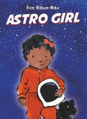 Astro Girl de Ken Wilson-Max