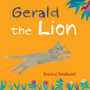 Gerald the Lion de Jessica Souhami