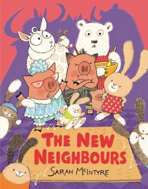 The New Neighbours de Sarah McIntyre