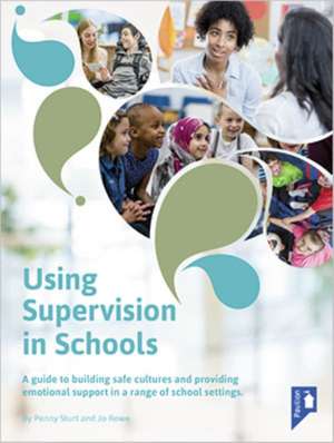 Using Supervision in Schools de Penny Sturt