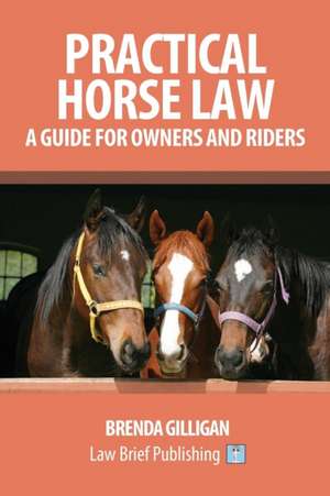 Practical Horse Law de Brenda Gilligan