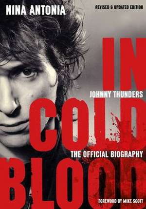 Johnny Thunders: In Cold Blood de Nina Antonia