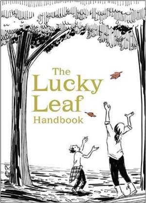 The Lucky Leaf Handbook de T. E. P. Noodle