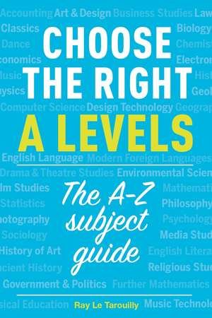 Choose the right A levels de Ray Le Tarouilly