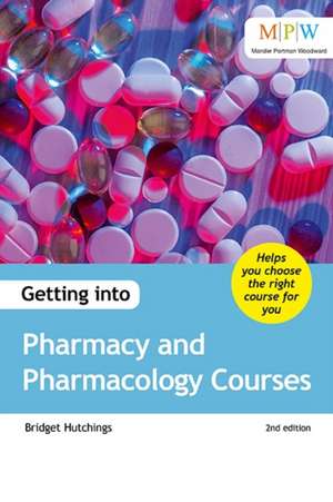 Getting into Pharmacy and Pharmacology Courses de Bridget Hutchings