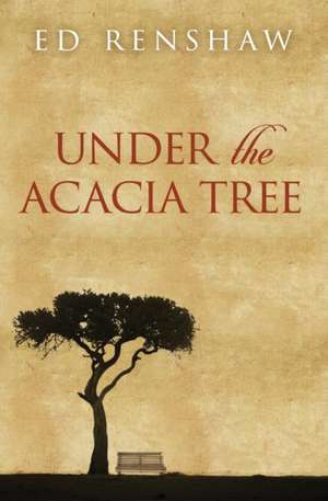 Under the Acacia Tree de Ed Renshaw