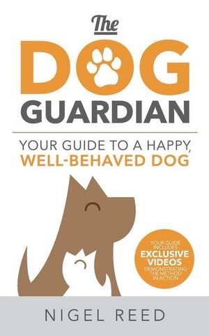 DOG GUARDIAN de Nigel Reed