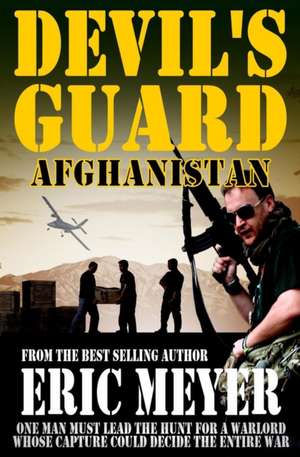 Devil's Guard Afghanistan de Eric Meyer