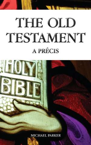 The Old Testament de Michael Parker