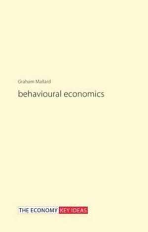 Behavioural Economics de Graham Mallard