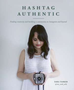 Hashtag Authentic de Sara Tasker