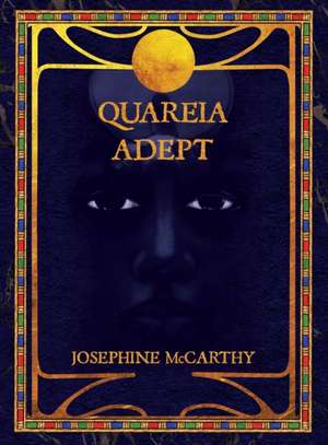 Quareia Adept de Josephine Mccarthy