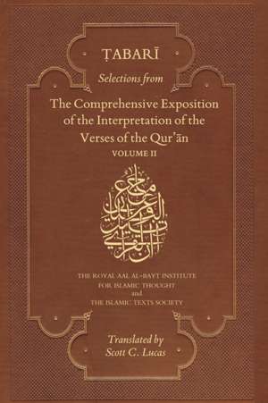 Selections from the Comprehensive Exposition of the Interpretation of the Verses of the Qur'an de Abu Ja'far Muhammad b. Jarir al-Tabari