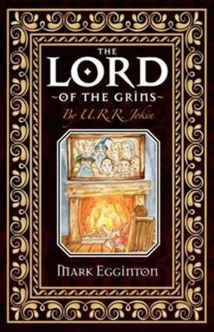 The Lord Of The Grins de Mark Egginton