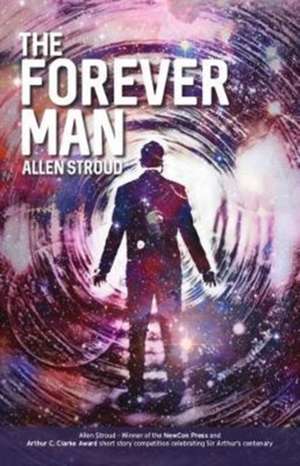 The Forever Man de Allen Stroud