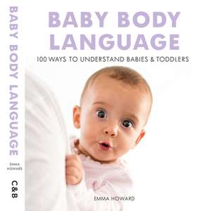 Baby Body Language de Emma Howard