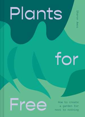 Plants for Free de Sharon Amos