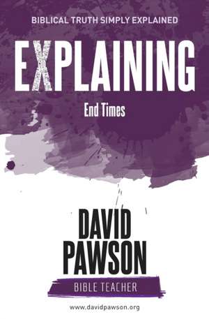 EXPLAINING End Times de David Pawson