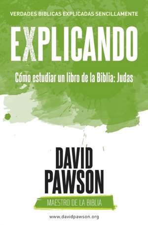 EXPLICANDO Cómo estudiar un libro de la Biblia de David Pawson