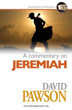 A Commentary on Jeremiah de David Pawson