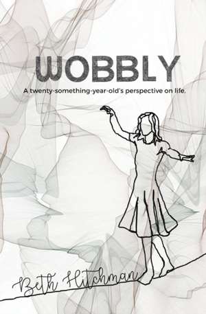 Wobbly de Beth Hitchman