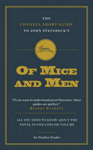 The Connell Short Guide To John Steinbeck's of Mice and Men de Stephen Fender