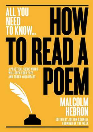 How to Read a Poem de Malcom Hebron