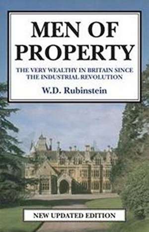 Men of Property de W. D. Rubinstein