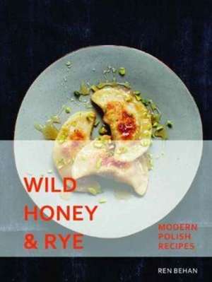 Wild Honey and Rye de Ren Behan